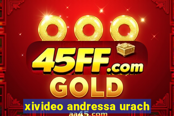 xivideo andressa urach